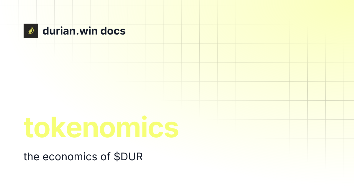 tokenomics | durian.win docs
